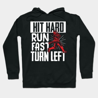 Running Gift, Hit Hard Run Fast Turn Left Hoodie